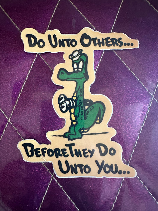 Do Unto Others...Sticker