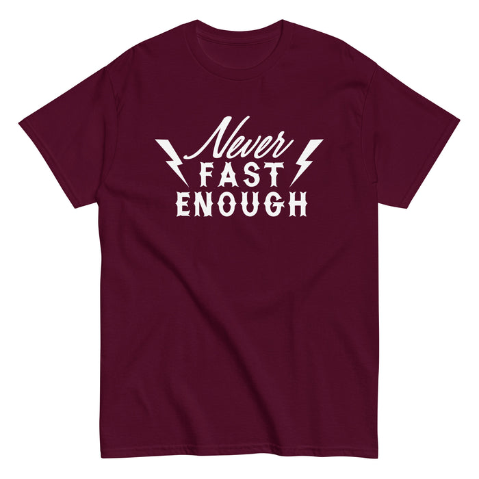 Never Fast Enough Tee (White Lettering)