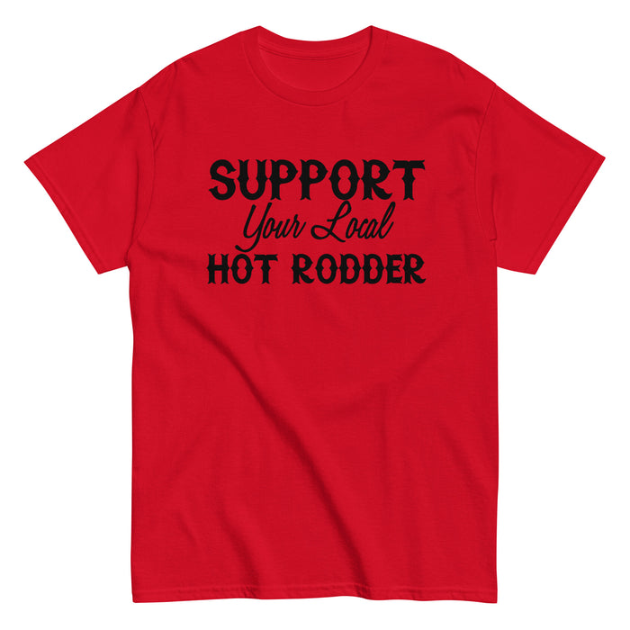 Support Your Local Hotrodder Tee (Black Lettering)