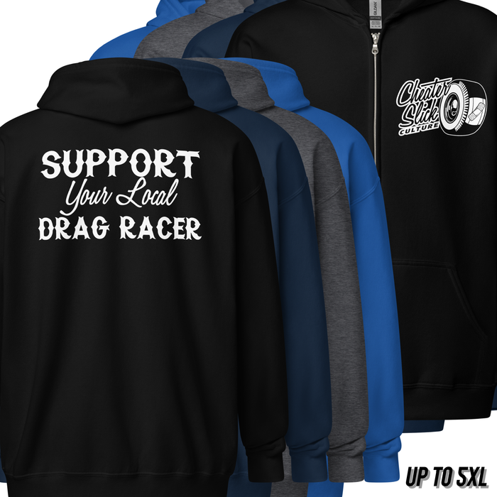Support Your Local Dragracer Zip Hoodie