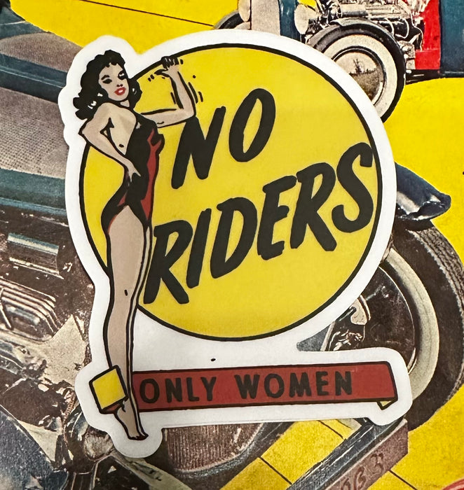 No Riders Only Women Sticker