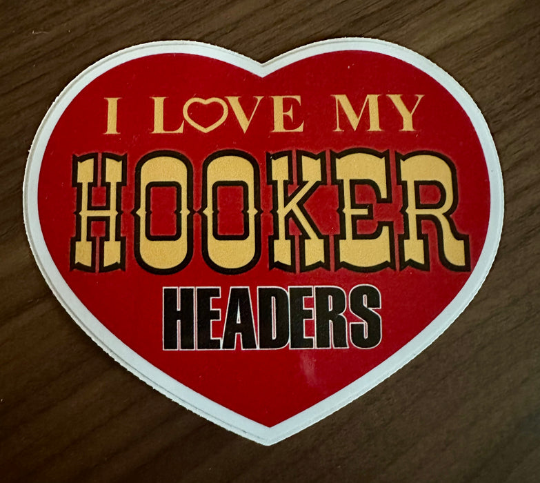 I Love My Hooker Headers Sticker