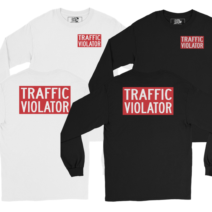 Traffic Violator Long Sleeve Shirt (Front / Back Logo)