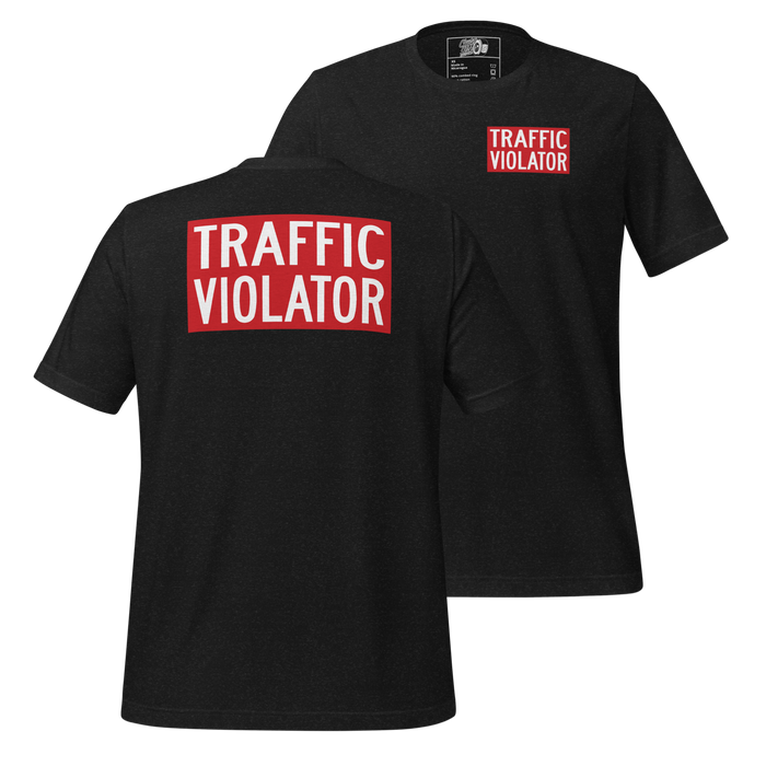 Traffic Violator Tee (Front / Back Logo)