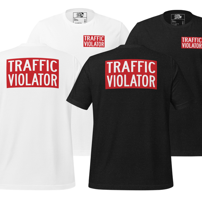 Traffic Violator Tee (Front / Back Logo)