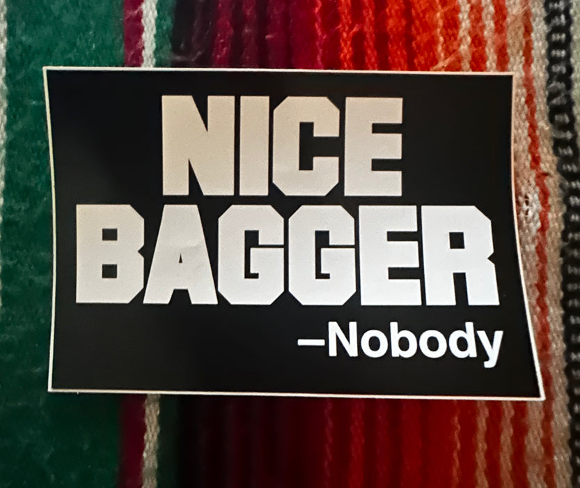 Nice Bagger Sticker - Gnarly Magazine