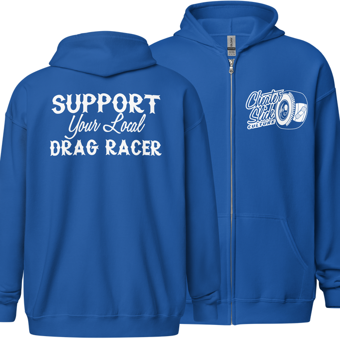 Support Drag Sticker Support Your Local Dragracer Zip Hoodie