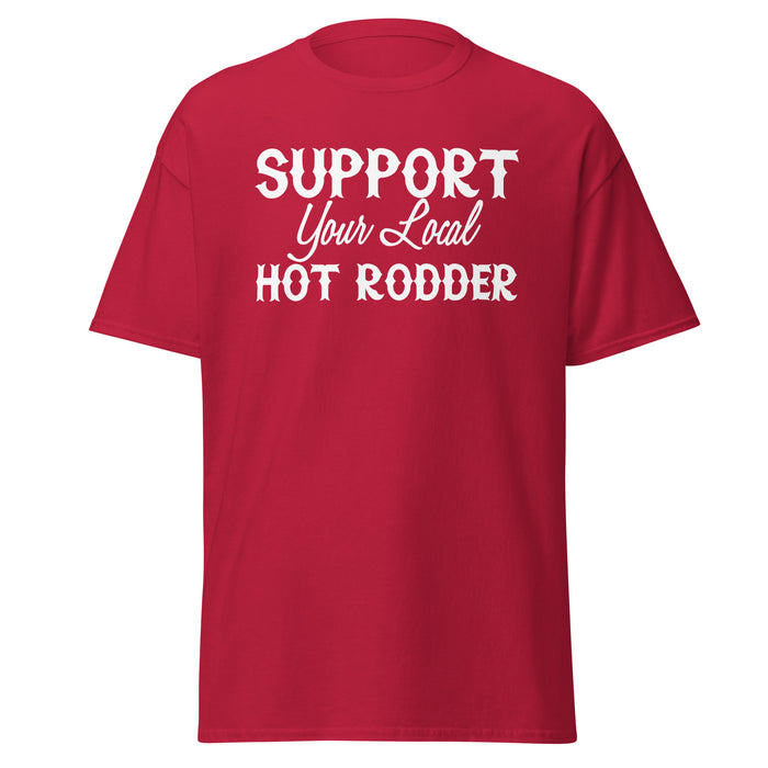 Support Your Local Hotrodder Tee (White Lettering)