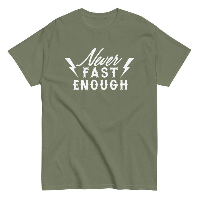 Never Fast Enough Tee (White Lettering)