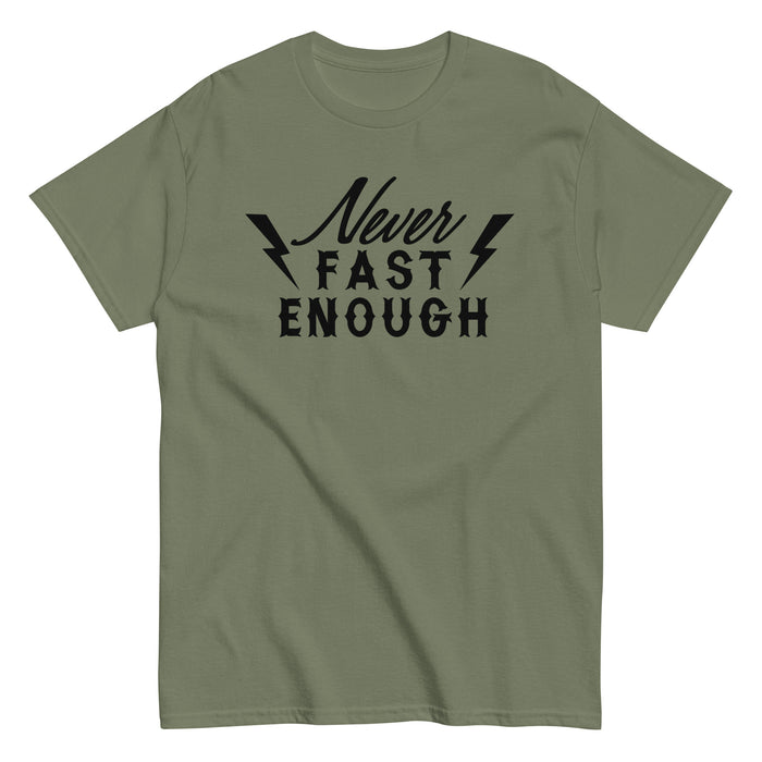 Never Fast Enough Tee (Black Lettering)