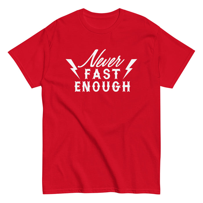 Never Fast Enough Tee (White Lettering)
