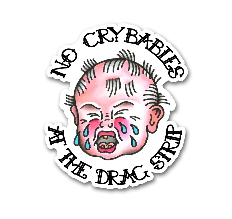 No Crybabies Sticker.