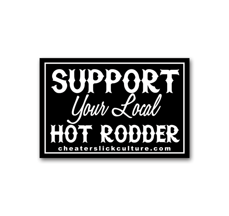 Support Your Local Hot Rodder Sticker